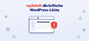 WordPress-Sicherheitslücke wp2shell: Warum Sie jetzt updaten sollten